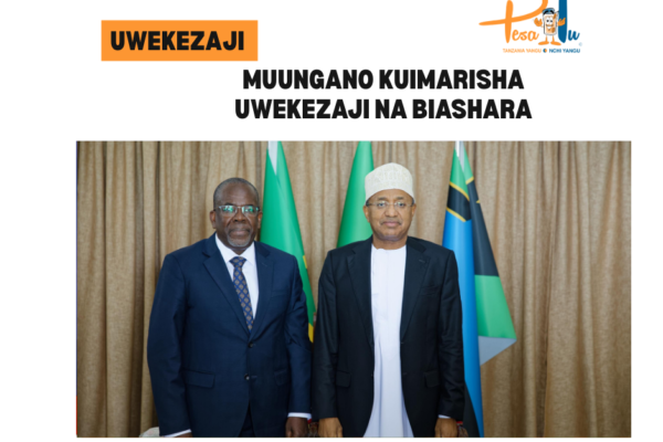 MUUNGANO KUIMARISHA UWEKEZAJI NA BIASHARA -pesatu.co.tz