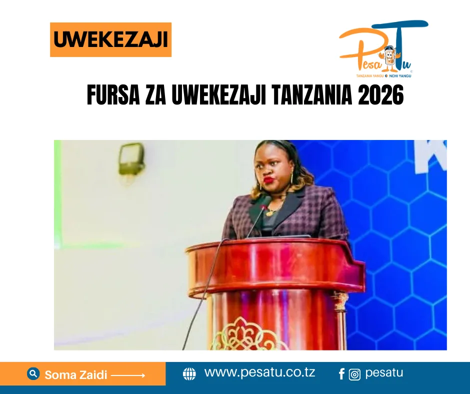 FURSA ZA UWEKEZAJI TANZANIA 2026 1 FURSA ZA UWEKEZAJI TANZANIA 2026 -pesatu.co.tz