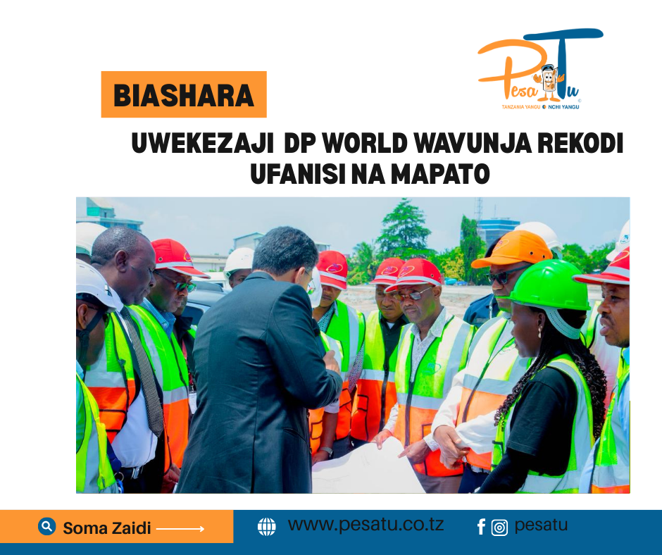 UWEKEZAJI DP WORLD WAVUNJA REKODI UFANISI NA MAPATO 1 Pesa Tu Social Media Post 2025 84