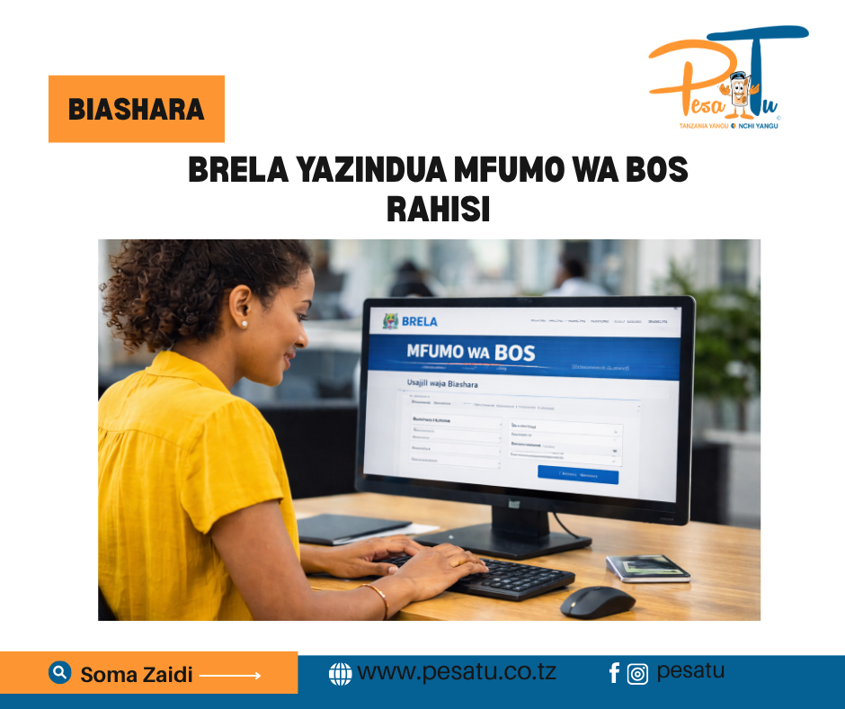 BRELA YAZINDUA MFUMO WA BOS RAHISI -pesatu.co.tz