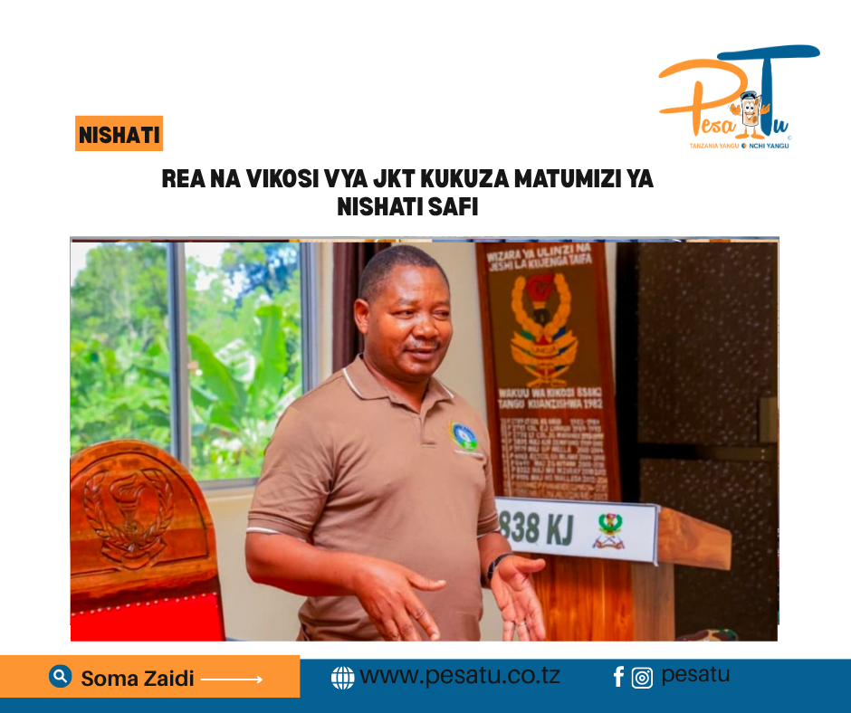 REA NA VIKOSI VYA JKT KUKUZA MATUMIZI YA NISHATI SAFI 1 REA NA VIKOSI VYA JKT KUKUZA MATUMIZI YA NISHATI SAFI -pesatu.co.tz