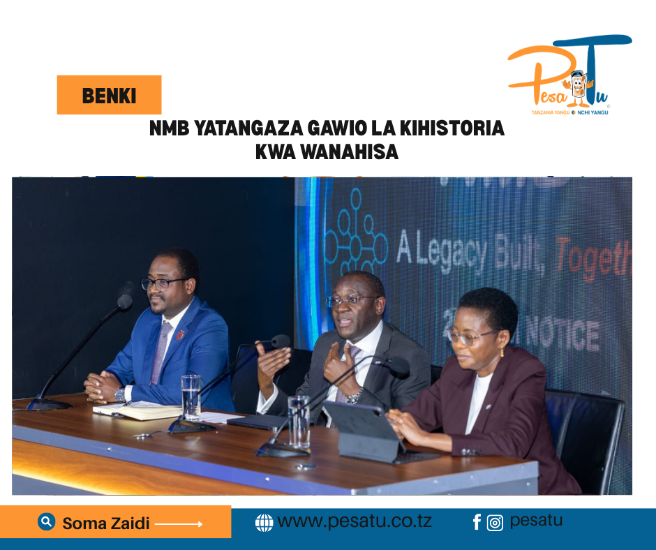 NMB YATANGAZA GAWIO LA KIHISTORIA KWA WANAHISA-pesatu.co.tz