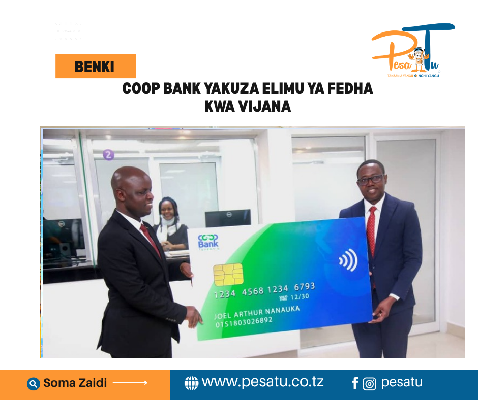 COOP BANK YAKUZA ELIMU YA FEDHA KWA VIJANA-pesatu.co.tz