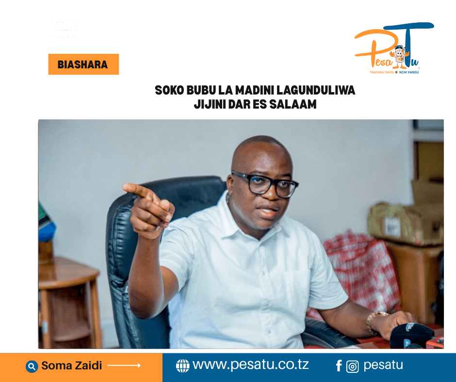 SOKO BUBU LA MADINI LAGUNDULIWA JIJINI DAR ES SALAAM 1 SOKO BUBU LA MADINI LAGUNDULIWA JIJINI DAR ES SALAAM-pesatu.co.tz