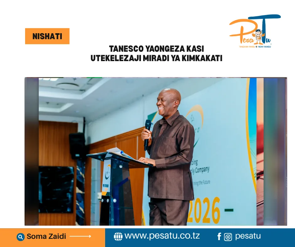TANESCO YAONGEZA KASI UTEKELEZAJI MIRADI YA KIMKAKATI 7 TANESCO YAONGEZA KASI UTEKELEZAJI MIRADI YA KIMKAKATI-pesatu.co.tz