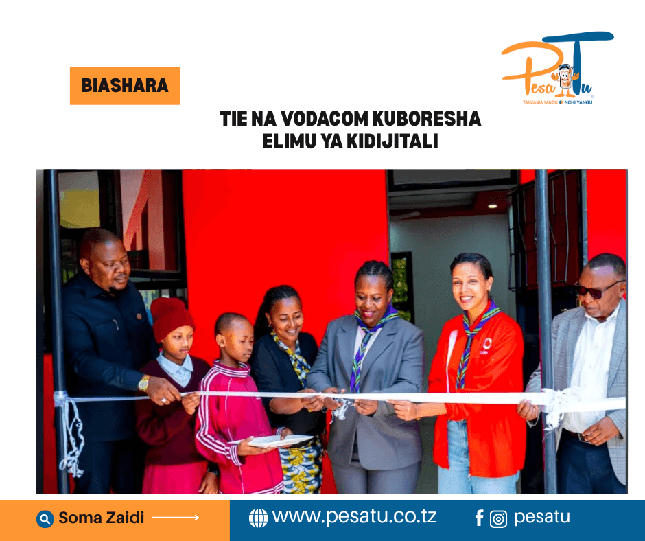 TIE NA VODACOM KUBORESHA ELIMU YA KIDIJITALI-pesatu.co.tz